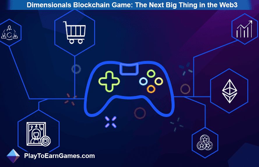 « Dimensionals » : Prochain Big Blockchain Game en Web3 ?