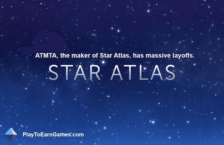 ATMTA, le développeur du jeu Star Atlas, a annoncé des licenciements massifs