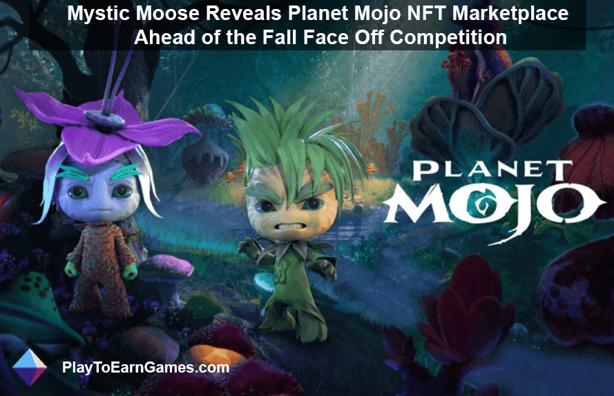 Planet Mojo Marketplace : NFT Trading dans Mojo Melee, collaborations Amazon Prime, avenir de Mystic Moose