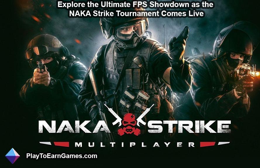 Explorez l&#39;ultime confrontation FPS alors que le tournoi NAKA #Strike arrive en direct