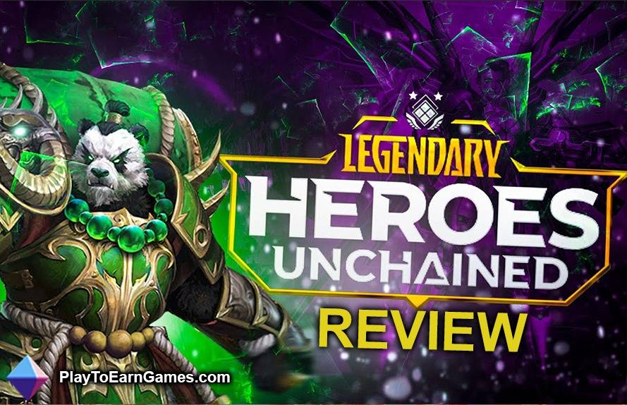 Légendaire : Heroes Unchained – Revue du jeu
