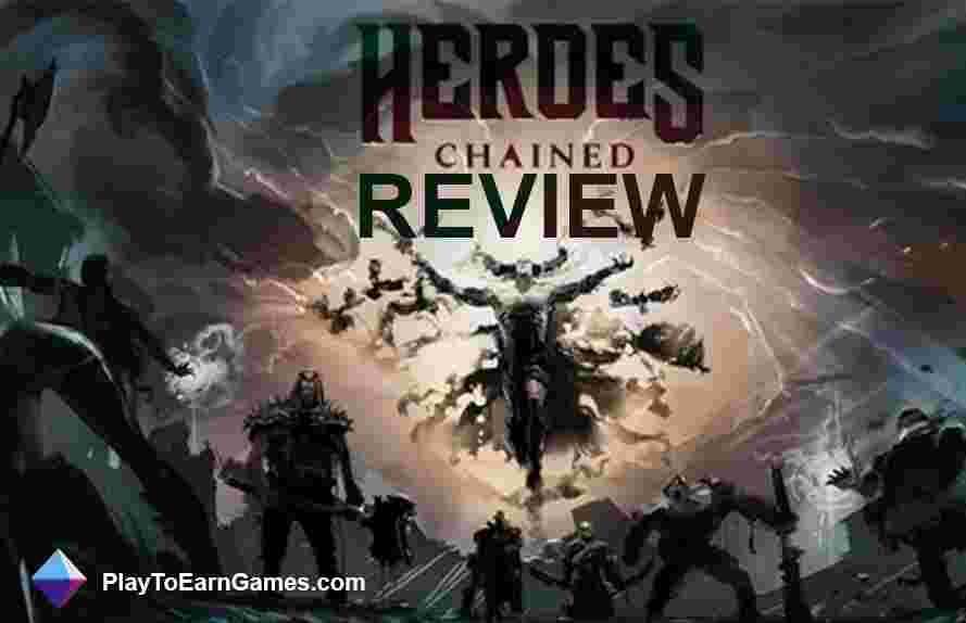 Heroes Chained - Revue du jeu