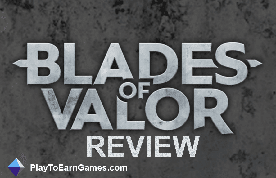 Blades of Valor - Revue du jeu