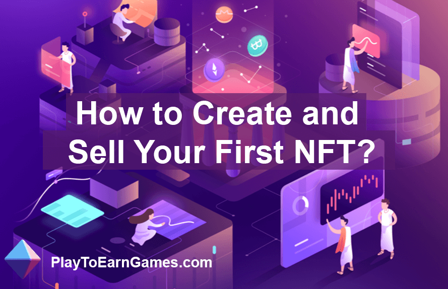 Comment créer et vendre votre premier NFT