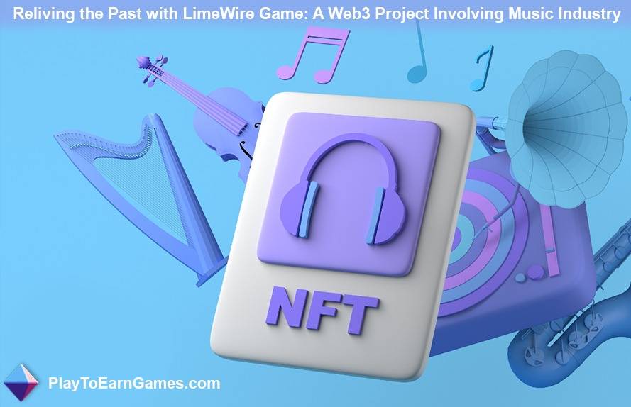 Revivre le passé avec le jeu LimeWire : un projet Web3 impliquant l&#39;industrie de la musique