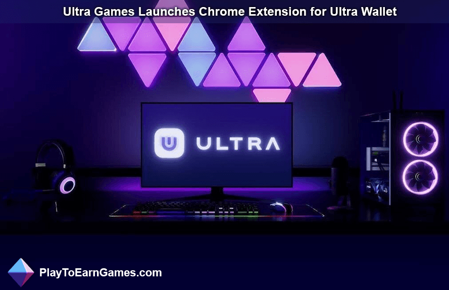 Ultra Games lance l&#39;extension Chrome pour Ultra Wallet