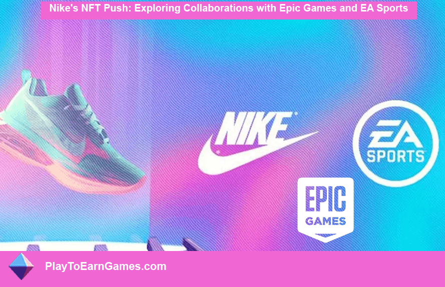 Nike NFT : Collaboration Epic Games et EA Sports