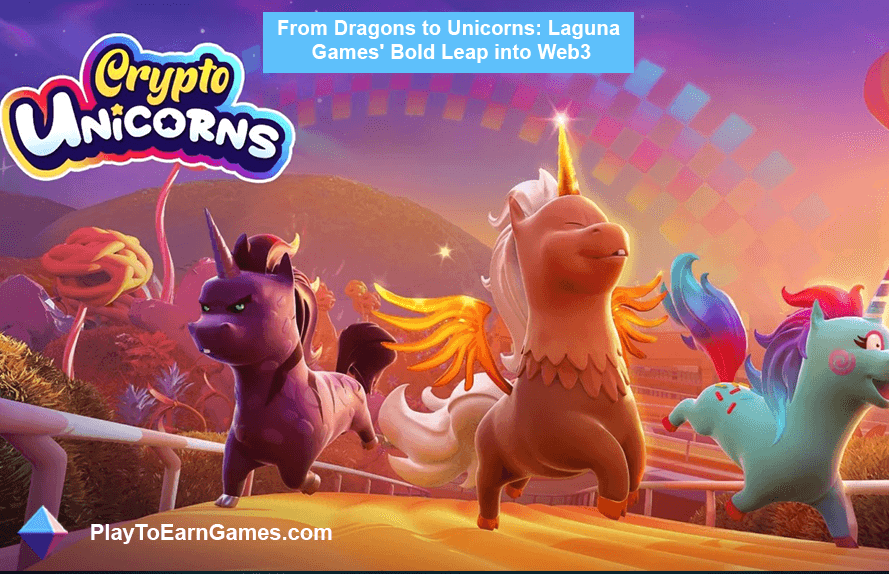 Des dragons aux licornes : le saut audacieux de Laguna Gamesdans Web3