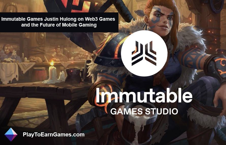 Justin Hulog de Immutable Games sur l&#39;avenir du jeu vidéo mobile !