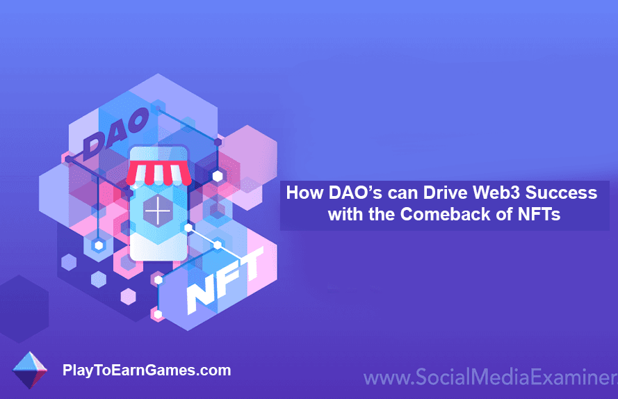 Comment les DAO aident Web3 à bien faire pendant le retour du NFT
