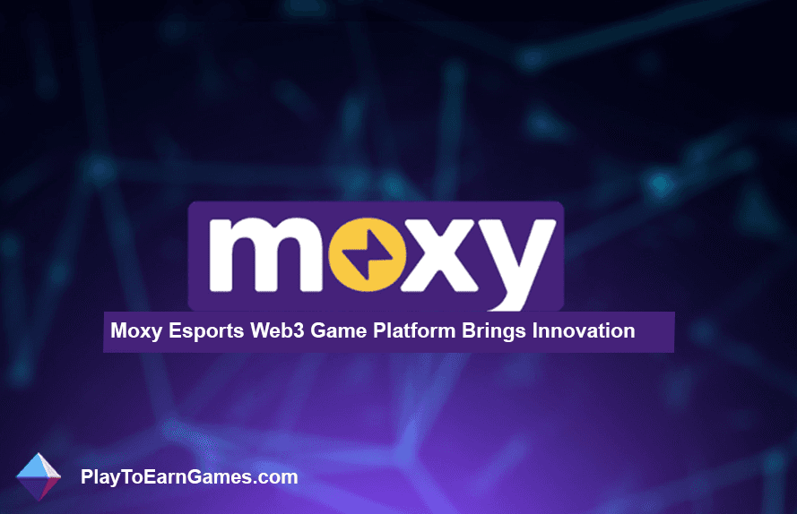 La plateforme de jeu Moxy Esports Web3 apporte l&#39;innovation