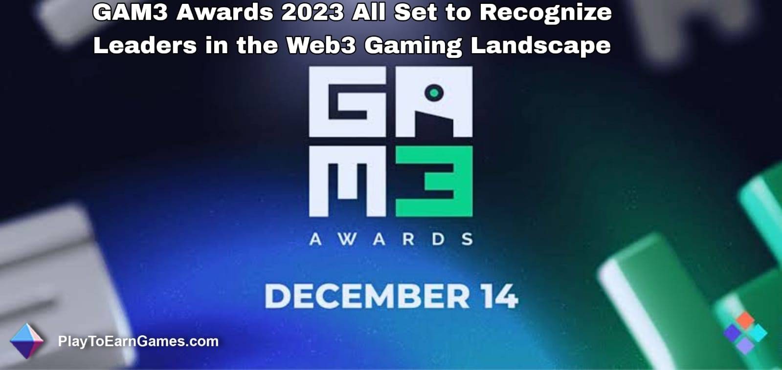 Les GAM3 Awards 2023 sont prêts à récompenser les leaders du paysage du jeu Web3